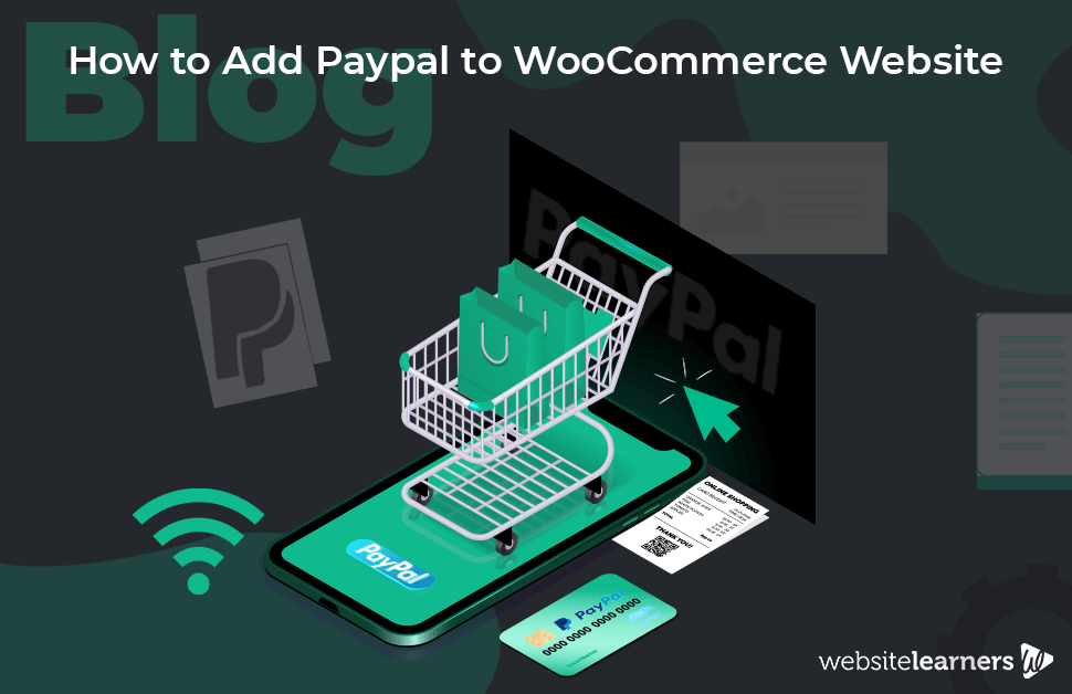 How To Add Paypal To WooCommerce Website