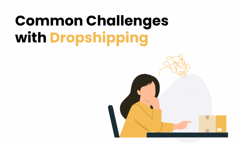 Common Challenges with Dropshipping